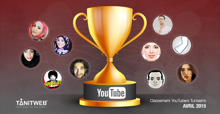 TOP 10 YouTubeurs Tunisiens – Avril 2015