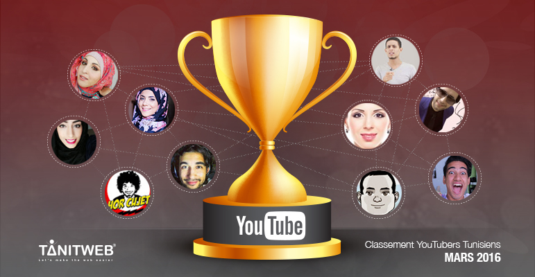 Classement des YouTubeurs Tunisiens – Mars 2016