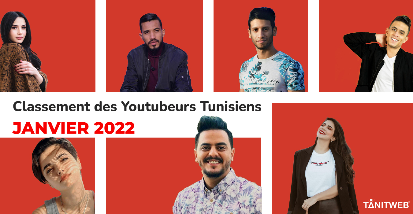 Classement des Youtubeurs Tunisiens – Janvier 2022